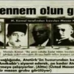 Atatürk’ten Masonlara ; “Cehennem olun gidin”