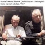 Mustafa Kemal Atatürk: Çerkezköy’den Lüleburgaz’a özel treniyle hareket ederken